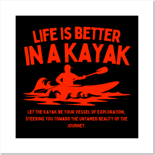 Life Is Better In A Kayak Lover Funny Kayaking Gift Idea For Kayaker Dad Fathers Day Posters and Art